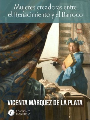 cover image of Mujeres creadoras entre el Renacimiento y el Barroco